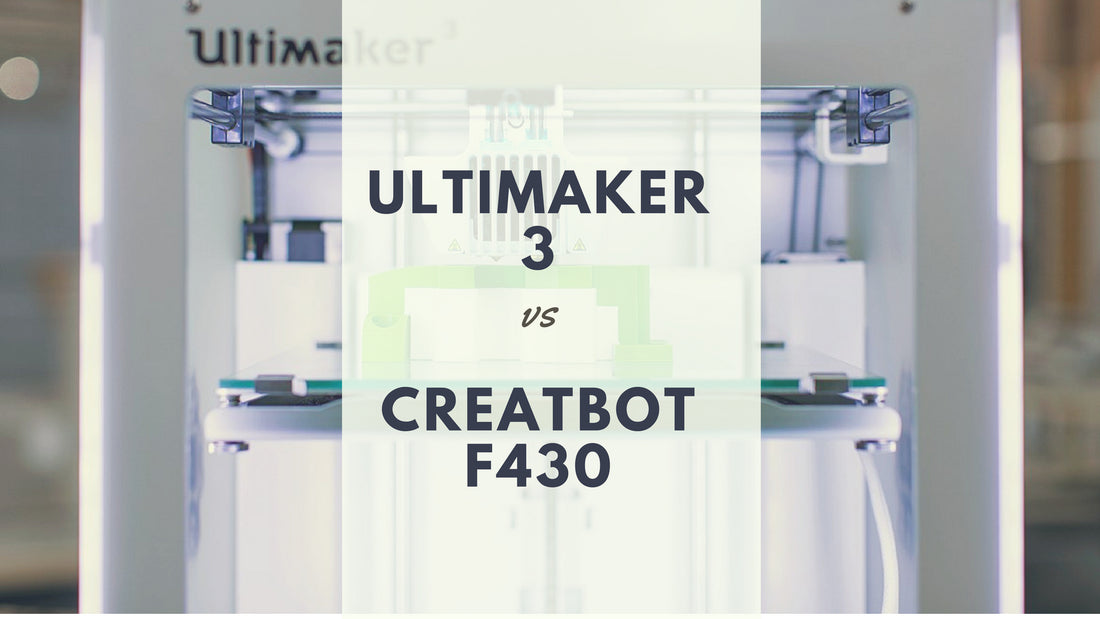 3D Printer Wars: Ultimaker 3 vs. Creatbot F430