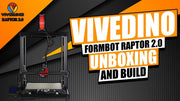 Vivedino Formbot Raptor 2.0 Unboxing and Build