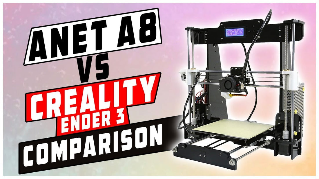 Anet A8 vs Creality Ender 3 Review & Comparison
